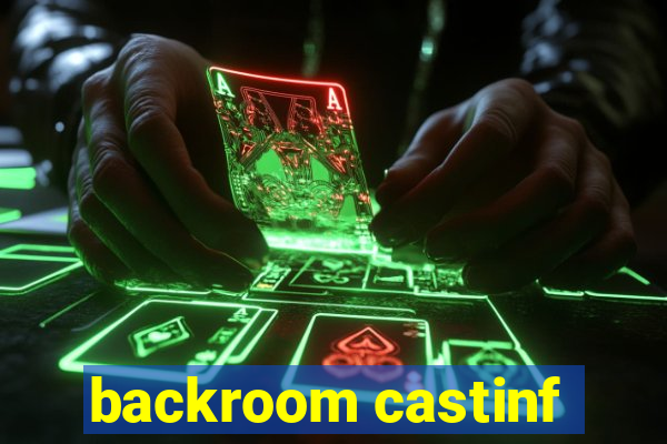 backroom castinf